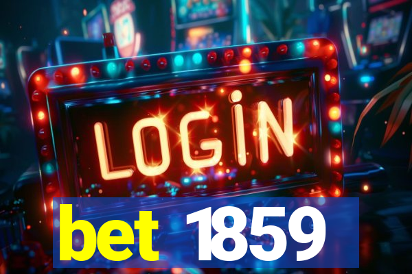 bet 1859